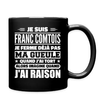 Franche Comtois Ich halte nicht meinen Mund. Franche Comtois - Tasse einfarbig - Schwarz - Rechts