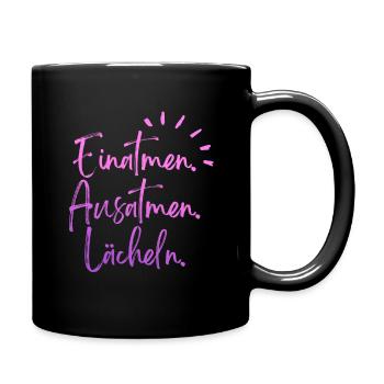Einatmen, Ausatmen, Lächeln - Tasse einfarbig - Schwarz - Rechts
