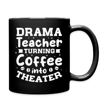 drama teacher turning coffee into theater Design - Full Colour Mug - black - Right