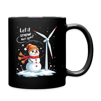 Stopp Windräder - Lasst es schneien, nicht drehen - Tasse einfarbig - Schwarz - Rechts