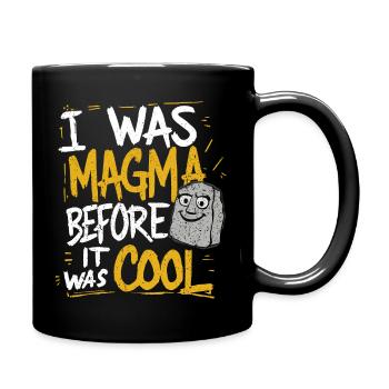 Magma Before It Was Cool – Geology Joke - Full Colour Mug - black - Right