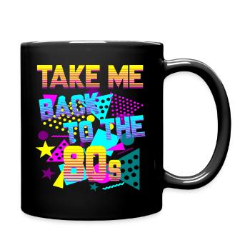 Ramenez-moi dans les années 80 - Mug uni - noir - Droite