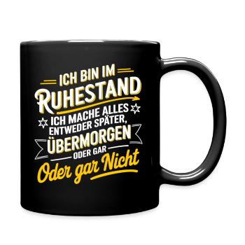 I'm retired - all later or not at all - Full Colour Mug - black - Right