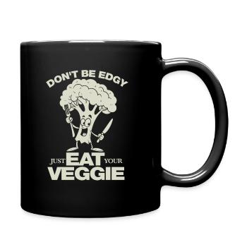 Don't be edgy just eat your Veggie - vegan - Tasse einfarbig - Schwarz - Rechts