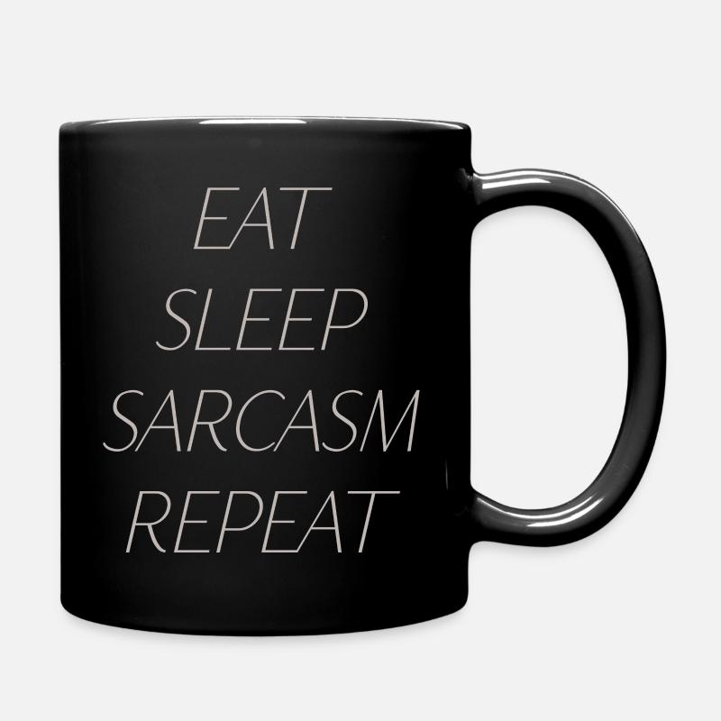 Manger, dormir, sarcasmer, répéter - Mug uni - noir