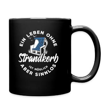 Ein Leben ohne Strandkorb ist möglich aber sinnlos - Tasse einfarbig - Schwarz - Rechts