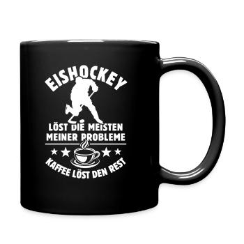 Eishockey löst meine Probleme - Kaffee Spruch - Tasse einfarbig - Schwarz - Rechts