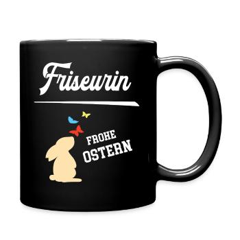 Friseurin Ostern Geschenk Frisörin Coiffeur Chefin - Tasse einfarbig - Schwarz - Rechts