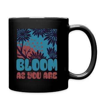 Bloom as you are - Flowers - Spring - Saying - Full Colour Mug - black - Right