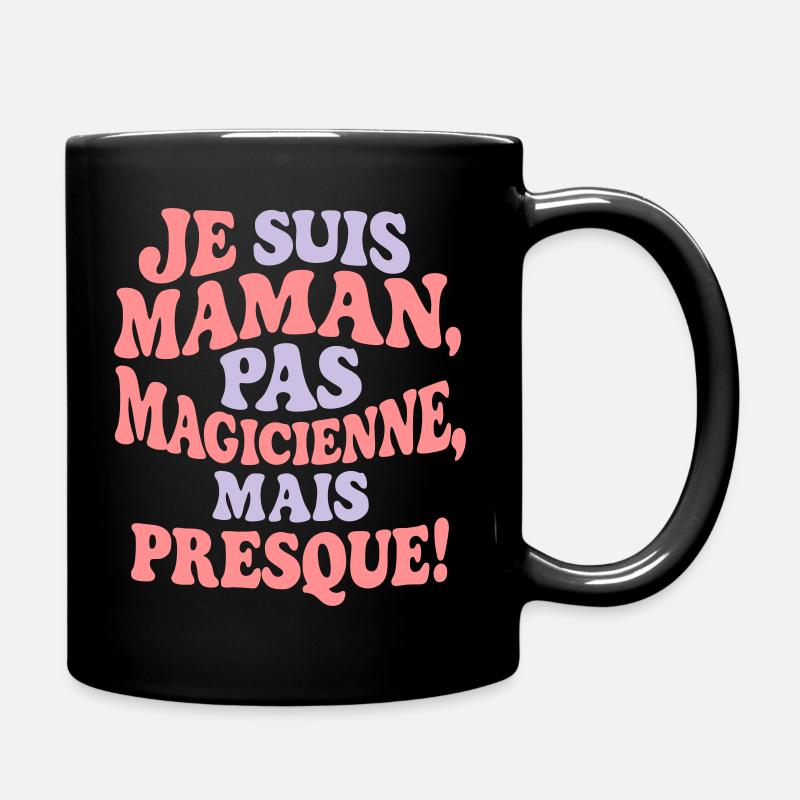 Maman pas magicienne,idée cadeau fête des mères - Mug uni - noir