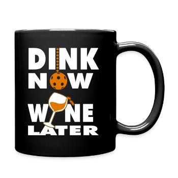 Pickleball Dink Now Wine Later - Full Colour Mug - black - Right