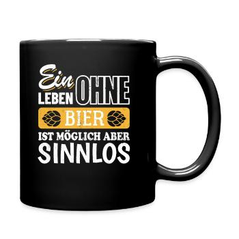 Ein Leben ohne Bier ist moglich aber sinnlos - Tasse einfarbig - Schwarz - Rechts