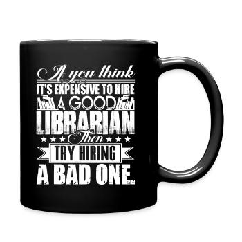 Librarian Hire A Good Librarian - Full Colour Mug - black - Right