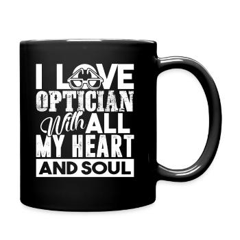 I Love Optician With All My Heart And Soul - Full Colour Mug - black - Right