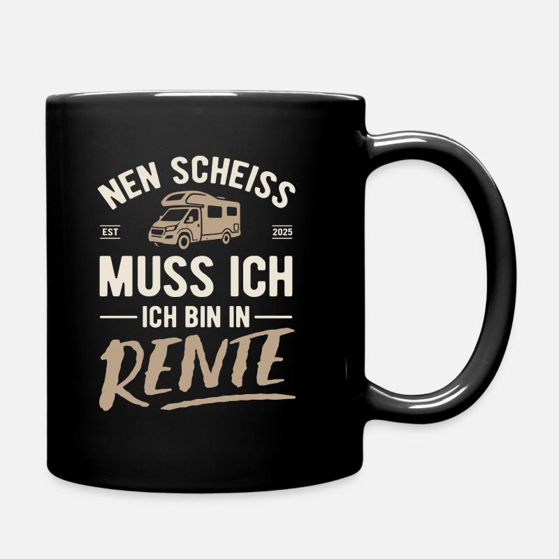 Nen Scheiss muss ich, ich bin in Rente 2025 - Tasse einfarbig - Schwarz