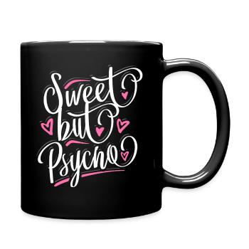 Sweet but Psycho - Suess aber Verrückt - Spruch - Tasse einfarbig - Schwarz - Rechts