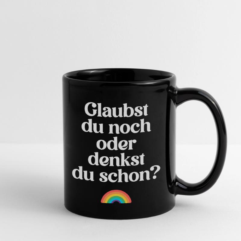 Atheisten: Glaubst du noch oder denkst du schon?  Tasse einfarbig