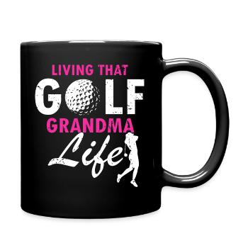 Living That Golf Grandma Life Active Funny Quote - Tasse einfarbig - Schwarz - Rechts