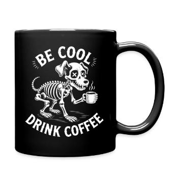 Sei cool, Kaffeeskelett-Welpe - Tasse einfarbig - Schwarz - Rechts