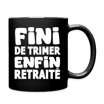 Keine Mühsal mehr, endlich im Ruhestand, Idee, Ruhestand, Humor - Tasse einfarbig - Schwarz - Rechts