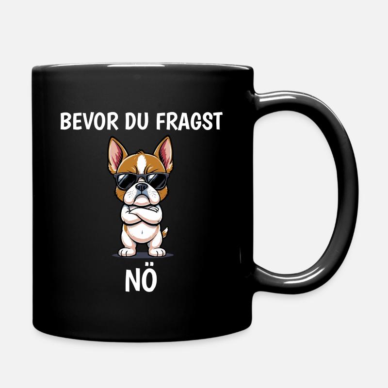 Bevor Du Fragst NÖ Bulldog - Tasse einfarbig - Schwarz