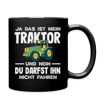 Ja das ist mein Traktor Du darfst nicht fahren - Tasse einfarbig - Schwarz - Rechts