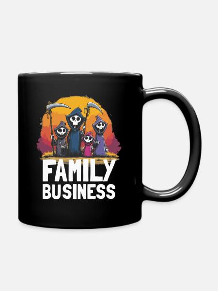 Family Business – Lustiges Sensenmann Familienmoti - Tasse einfarbig - Schwarz