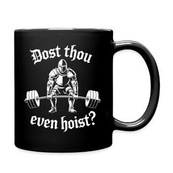 Dost thou even Hoist - Funny Medival Gym Meme - Full Colour Mug - black - Right
