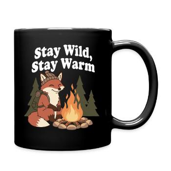 Bleib Wild, Bleib Warm am Lagerfeuer - Tasse einfarbig - Schwarz - Rechts