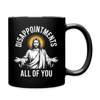 Disappointments All of You - Full Colour Mug - black - Right