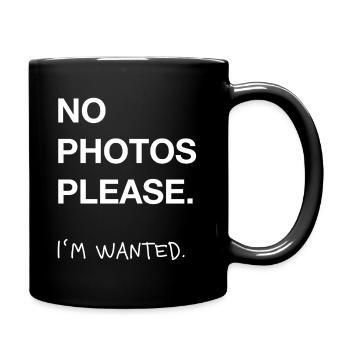 No Photos Please – Wanted Spruch - Full Colour Mug - black - Right