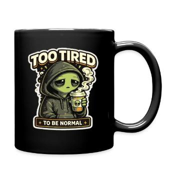 Too Tired To Be Normal Alien - Full Colour Mug - black - Right