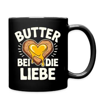  Butter Bei Die Liebe Lustiger Deutscher Frühstück - Tasse einfarbig - Schwarz - Rechts
