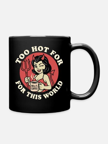 Too hot for this world - Full Colour Mug - black