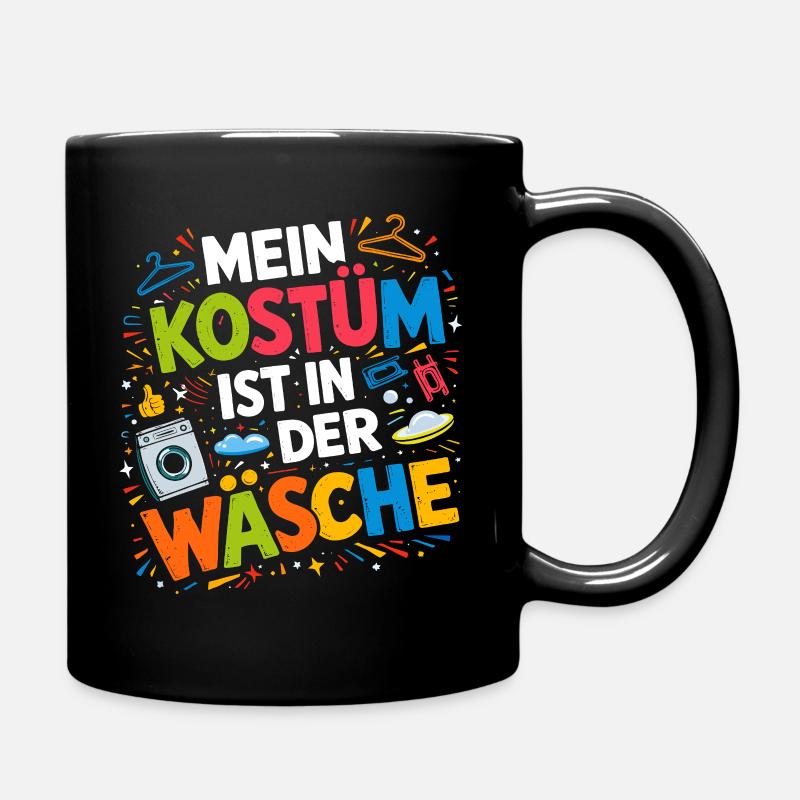Mein Kostüm ist in der Wäsche - Tasse einfarbig - Schwarz