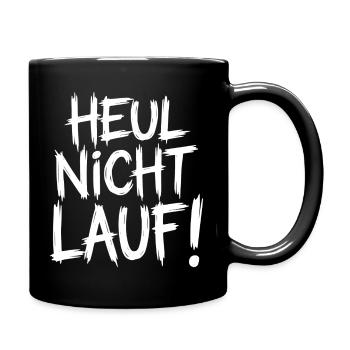 Heul nicht Lauf! - Tasse einfarbig - Schwarz - Rechts