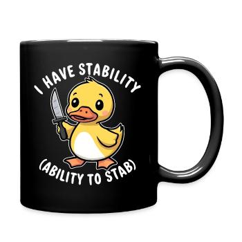 Ich habe Stabilität (Fähigkeit zu stechen) Lustiger Spaß - Tasse einfarbig - Schwarz - Rechts