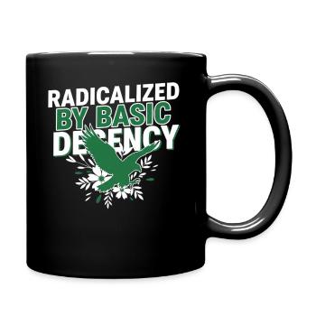 Radicalized By Basic Decency Quote Shirt - Full Colour Mug - black - Right
