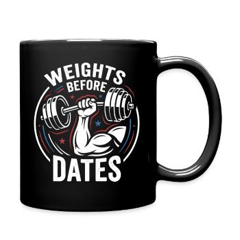 Gewichte vor Dates – Krafthumor - Tasse einfarbig - Schwarz - Rechts