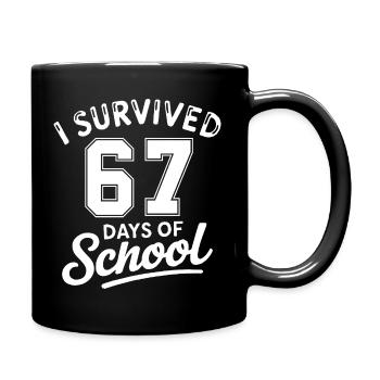 67 - 67 Nummer überlebte 67 Schultage - Tasse einfarbig - Schwarz - Rechts