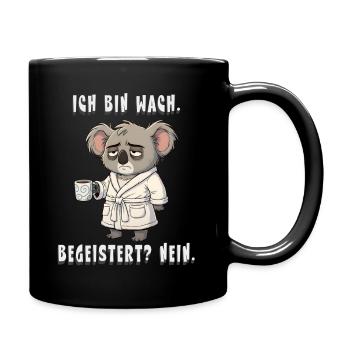 Wach begeistert nein Koala Kaffee Schlafshirt - Tasse einfarbig - Schwarz - Rechts