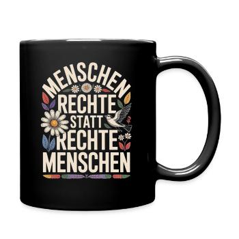 Menschenrechte statt rechte Menschen Statement - Tasse einfarbig - Schwarz - Rechts