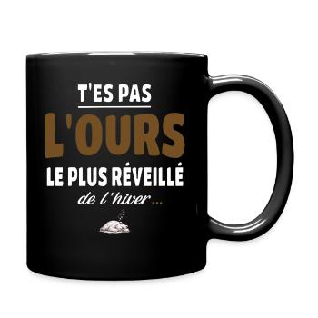 T’es pas l’ours le plus réveillé de l’hiver humour - Mug uni - noir - Droite