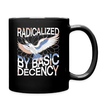 Radicalized by Basic Decency Statement Art - Full Colour Mug - black - Right