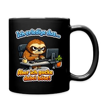Ich mach das aber ich gucke dabei böse - Tasse einfarbig - Schwarz - Rechts