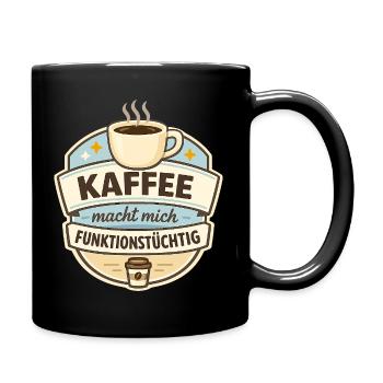 Kaffee macht mich funktionsstüchtig - Tasse einfarbig - Schwarz - Rechts