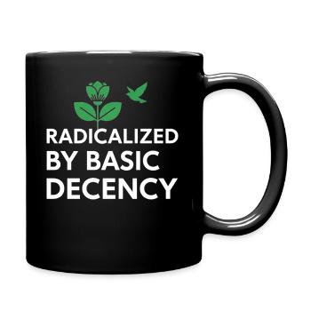 Radicalized By Basic Decency Statement shirt decal - Full Colour Mug - black - Right