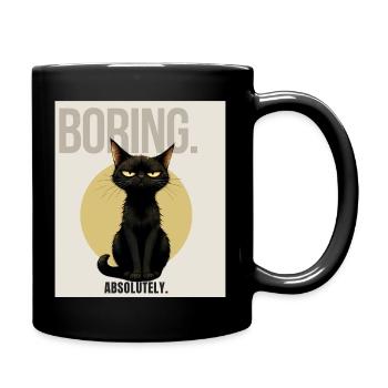 BORING Sarcastic Black Cat Design - Tasse einfarbig - Schwarz - Rechts