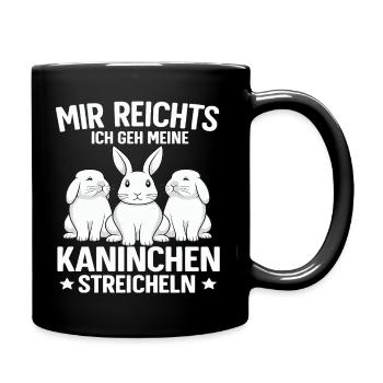 Mir Reichts Ich Geh Meine Kaninchen Streicheln - Tasse einfarbig - Schwarz - Rechts