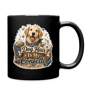 Dog Hair Is My Confetti Hund - Tasse einfarbig - Schwarz - Rechts